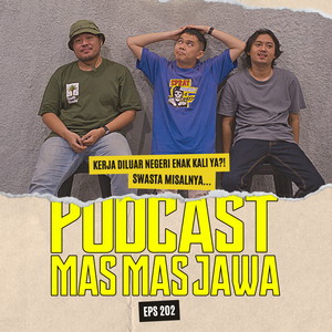 EPS 202 :kerja diluar negeri enak kali ya?! swasta misalnya.. ( ft. della )