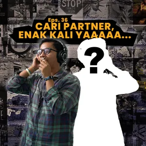 Eps.36 - Recap 2023, Tahun ini Cari Partner Baru??!