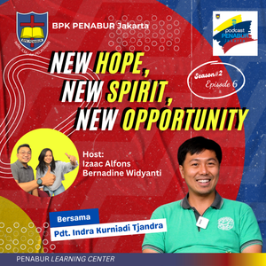 Podcast PENABUR Jakarta Episode #6 "New Hope, New Spirit, New Opportunity"