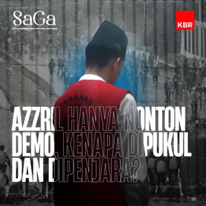 Azzril Hanya Nonton Demo, Kenapa Dipukul dan Dipenjara?