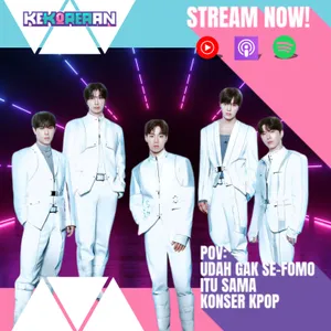 Eps. 177: Dita Gak Nonton Konser MONSTA X Jakarta 2026?!?!?!