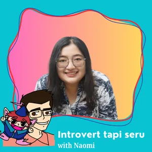 136. Introvert tapi Seru