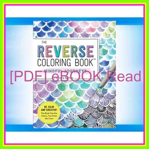 Read eBook The Reverse Coloring Bookâ„¢ Mindful Journeys Be Calm and Creative The Book Has the Colors  You Draw the Lines [PDF mobi ePub] By Kendra Norton