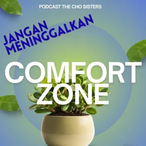 Jangan Meninggalkan Comfort Zone