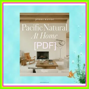 [Download PDF Epub] Pacific Natural at Home Read ebook [PDF] By Jenni Kayne