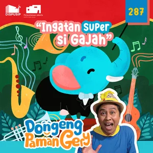 PODCAST DONGENG: INGATAN SUPER SI GAJAH