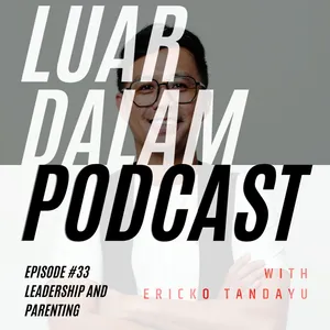 #33 Leadership and Parenting. Eliezer and Parents. Korelasi antara parenting dengan menumbuhkan potensi kepemimpinan dalam diri anak