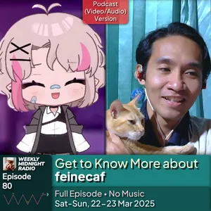 (ID/EN) #WMR EP 80: Get to Know More about @feinecaf • #WeeklyMidnightRadio