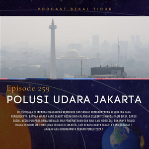 Episode 259 - Polusi Udara Jakarta