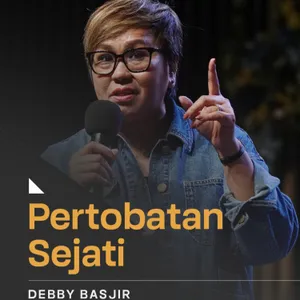 “PERTOBATAN SEJATI” | Debby Basjir 