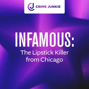 INFAMOUS: The Lipstick Killer from Chicago