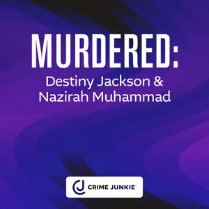 MURDERED: Destiny Jackson & Nazirah Muhammad