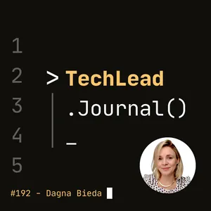 #192 - Brain Refactoring: Overcoming Your Common Bugs & Obstacles in Tech Career - Dagna Bieda