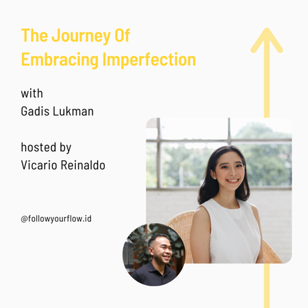Ep 34 - The Journey Of Embracing Imperfection | Gadis Lukman