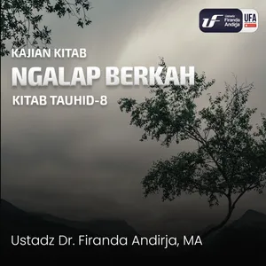 Ngalap Berkah - Ustadz Dr. Firanda Andirja, M.A