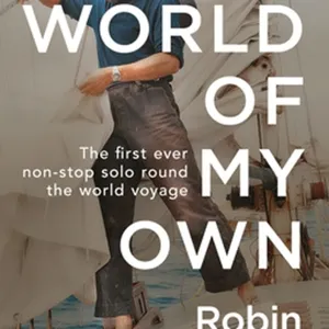 [EPUB][PDF] A World of My Own: The First Ever Non-stop Solo Round the World Voyage #download