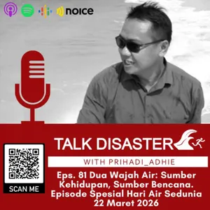 Eps. 81 Dua Wajah Air: Sumber Kehidupan, Sumber Bencana