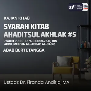 Hadist Akhlak #5 - Adab Bertetangga - Ustadz Dr. Firanda Andirja, M.A.