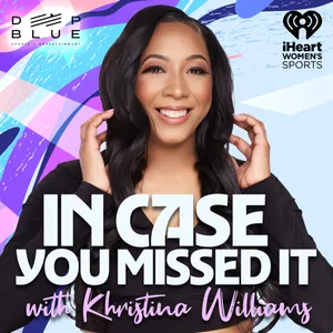 You Might Also Like: In Case You Missed It with Khristina Williams