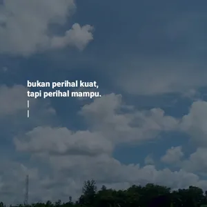bukan perihal kuat, tapi perihal mampu