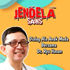 Eps 196: Dialog Ala Anak Muda Bersama Dr. Ryu Hasan