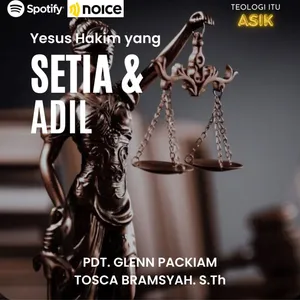 Yesus Hakim yang Setia,Adil & Benar | Pdt. Glenn Packiam & Tosca Bramasyah S.Th.