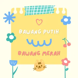 Bawang Putih and Bawang Merah