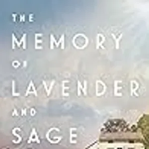 [Update] [PDF] The Memory of Lavender and Sage BY : Aimie K. Runyan