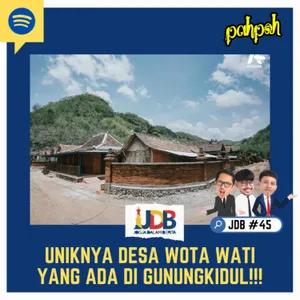 JDB #45 - Uniknya Desa Wota Wati di Gunungkidul!!!