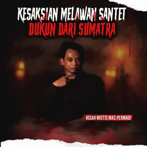 KESAKSIAN MELAWAN SANTET DARI DUKUN SUMATRA "DENDAM MEMBARA" (EPS 354)