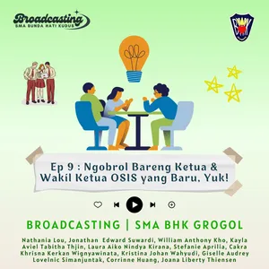 Episode 9 : Ngobrol Bareng Ketua & Wakil Ketua OSIS yang Baru, Yuk!