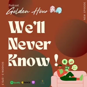 S3 Eps.3 - We'll Never Know! (Financial in Relationship)