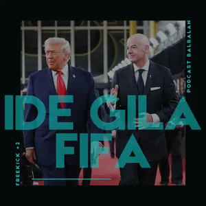 Episode 53 - "Ide Gila FIFA"