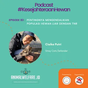 Ep 83 - Pentingnya Mengendalikan Populasi Hewan Liar dengan TNR