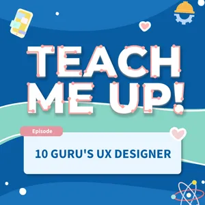 Eps 14. 10 Guru's UX Designer 
