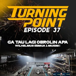 Ga Tau Ngobrolin Apa Pokoknya Tentang F1 Akhir-Akhir Ini ! 🤣 | Turning Point Episode 37