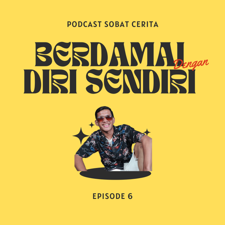 Eps 6. Berdamai dengan diri sendiri