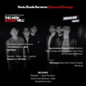 THIS WEEK, BLOODY HELL!: HANTU EKSOTIS BERNAMA EPHEMERAL PASSAGE