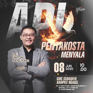 "API PENTAKOSTA MENYALA" | Ps. Antoni Moelyono | GMS Surabaya Ngagel
