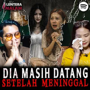 817 SAHABAT SAYA MENINGGAL... TAPI DIA MASIH DATANG KE SAYA