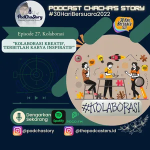 Episode 27. Kolaborasi #30HariBersuara2022 "Kolaborasi Kreatif, Terbitlah Karya Inspiratif"