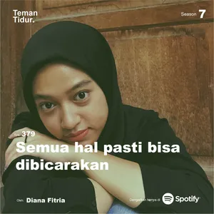 Eps. 379: Semua hal pasti bisa dibicarakan