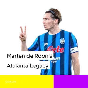 The Midfield General: Marten de Roon’s Atalanta Legacy
