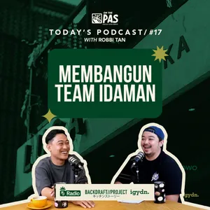 OTP #17 MEMBANGUN TEAM IDAMAN WITH ROBBI TAN | ONTHEPAS