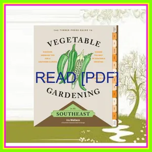 READ DOWNLOAD The Timber Press Guide to Vegetable Gardening in the Southeast (Regional Vegetable Gardening Series) Full Online By Ira Wallace