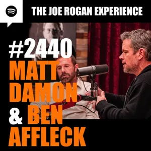 #2440 - Matt Damon & Ben Affleck