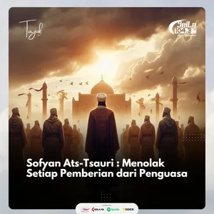 Sofyan Ats-Tsauri: Menolak Setiap Pemberian dari Penguasa