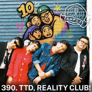 390. TTD, REALITY CLUB!
