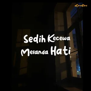 Sedih dan kecewa melanda hati