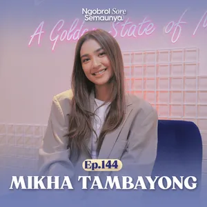 Bintang Sejak Kecil, Bahagia di Karir dan Cinta | Mikha Tambayong - NSS Ep. 144